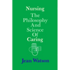 Nursing: The Philosophy and Science of Caring - Paperback