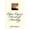 Edgar Cayce's Secrets of Astrology - Paperback