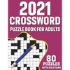 2021 Crossword Puzzle Book For Adults: Challenging Mindfulness Crossword Games Book For 2021 Adults With Supplying 80 Puzzles From Medium to Hard Leve - Paperback