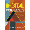 Digital Proxemics: How Technology Shapes the Ways We Move - Paperback