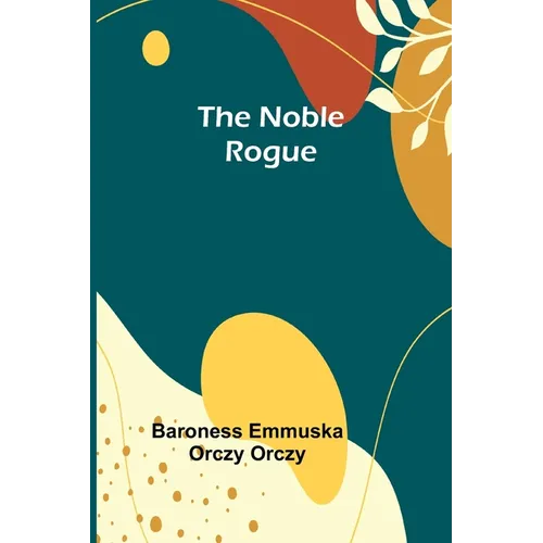 The Noble Rogue - Paperback