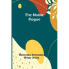The Noble Rogue - Paperback