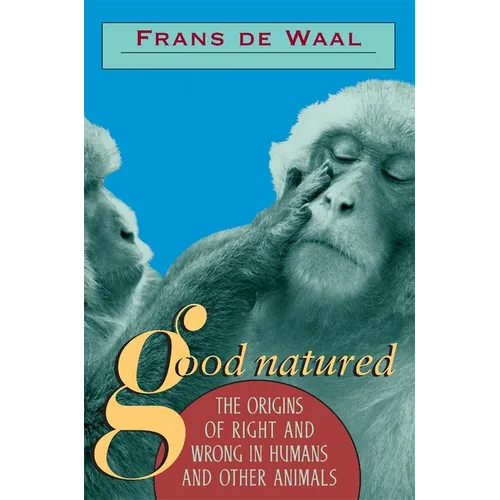 Good Natured: The Origins of Right and Wrong in Humans and Other Animals - Paperback