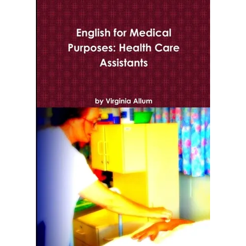English for Medical Purposes: Health Care Assistants - Paperback