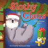 Slothy Claus: A Funny, Rhyming Christmas Story about Patience - Hardcover