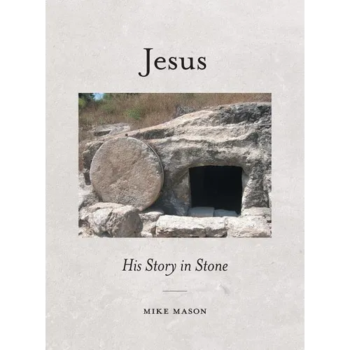 Jesus: His Story in Stone - Hardcover