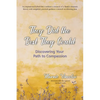 They Did the Best They Could: Discovering Your Path to Compassion - Paperback