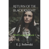Return of the Black Knight: A Wolf Legacy Novel - Paperback
