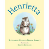 Henrietta (Book 1 in the Henrietta, the Loveable Woodchuck Series) - Paperback