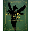 The Green Fairy Book: Complete and Unabridged - Hardcover