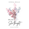 Or So She Thought: A story of resilience - Paperback