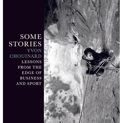 Some Stories: Lessons from the Edge of Business and Sport - Hardcover