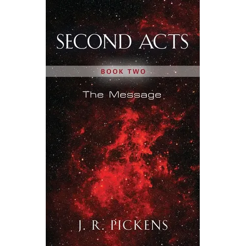 Second Acts - Book Two: The Message - Paperback