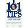 101 Tips for Thriving as a Chief Resident - Paperback