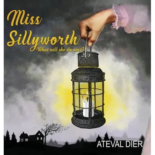 Miss Sillyworth - Hardcover