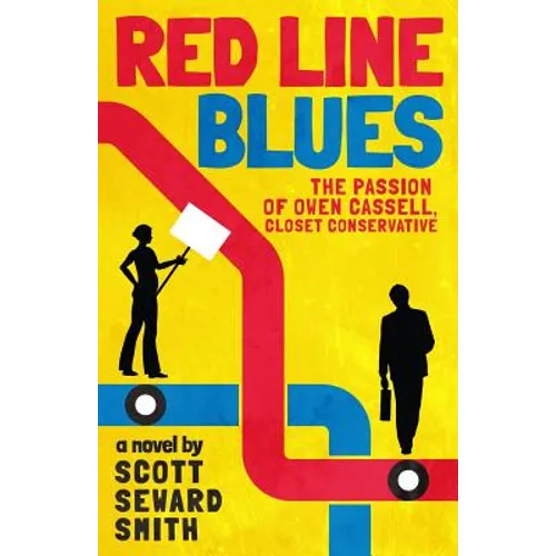 Red Line Blues: The Passion of Owen Cassell, Closet Conservative - Paperback