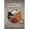 The Sioux Chef's Indigenous Kitchen - Hardcover