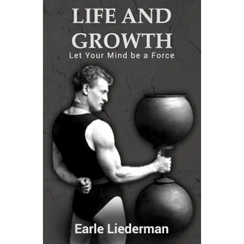 Life and Growth - Let Your Mind be a Force: (Original Version, Restored) - Paperback