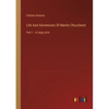 Life And Adventures Of Martin Chuzzlewit: Part 1 - in large print - Paperback