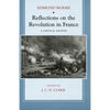 Reflections on the Revolution in France: A Critical Edition - Paperback
