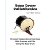 Bass Drum Calisthenics: Drumset Groove and Independence Exercises - Paperback