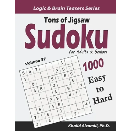 Tons of Jigsaw Sudoku for Adults & Seniors: 1000 Easy to Hard Puzzles - Paperback
