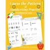 Guess the Pattern and Handwriting Practice Workbook for Kids: Mathematical Reasoning and Sequencing, Kindergarten and Kids ages 3 - 8, Handwriting tra - Paperback