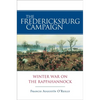 The Fredericksburg Campaign: Winter War on the Rappahannock - Paperback