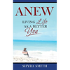Anew: Living Life As A Better You - Paperback