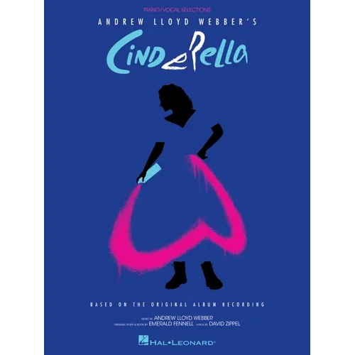 Andrew Lloyd Webber's Cinderella: Piano/Vocal Selections Based on the Original Album Recording - Paperback