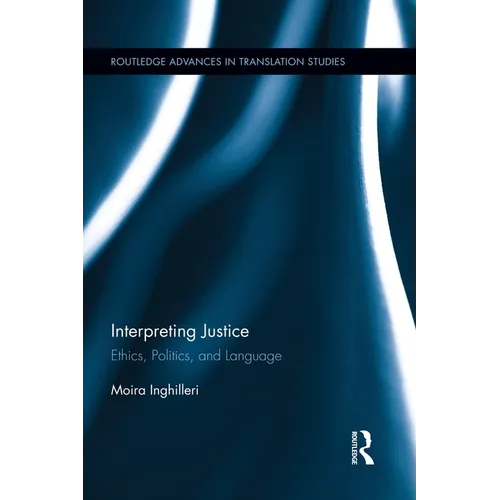 Interpreting Justice: Ethics, Politics and Language - Paperback
