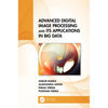 Advanced Digital Image Processing and Its Applications in Big Data - Hardcover