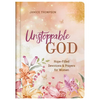 Unstoppable God: Hope-Filled Devotions and Prayers for Women - Hardcover