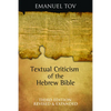 Textual Criticism of the Hebrew Bible: Third Edition, Revised and Expanded - Hardcover