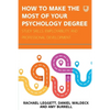 How to Make the Most of your Psychology Degree: Study skills, employability, and professional development - Paperback