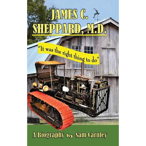 James C. Sheppard, M. D. - Hardcover