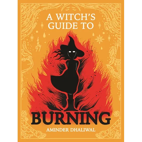 A Witch's Guide to Burning - Hardcover