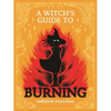 A Witch's Guide to Burning - Hardcover