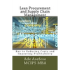 Lean Procurement and Supply Chain Management: Key to Reducing Costs and Improving Profitability - Paperback