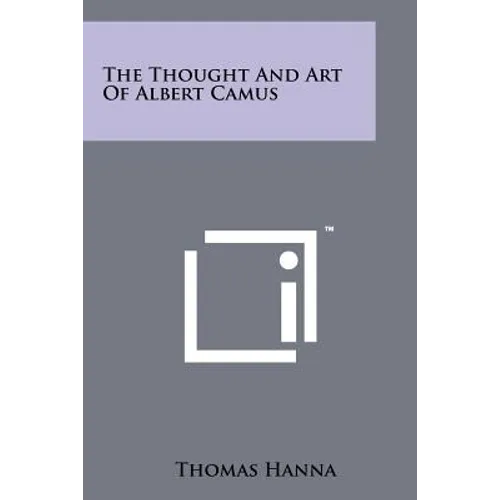 The Thought And Art Of Albert Camus - Paperback