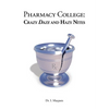 Pharmacy College: Crazy Daze and Hazy Nites - Paperback