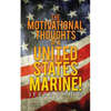 The Motivational Thoughts of a United States Marine! - Paperback
