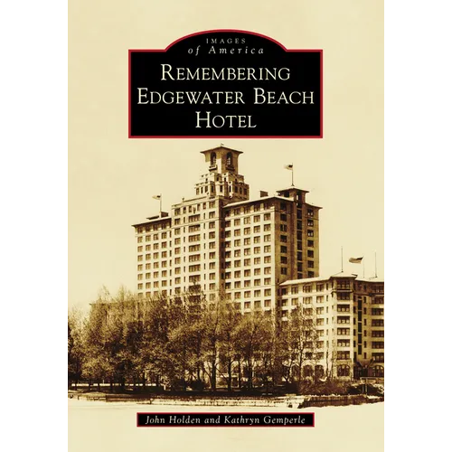 Remembering Edgewater Beach Hotel - Paperback