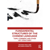 Fundamental Structures of the Chinese Language: Topic-Comment and Other Key Structures - Paperback