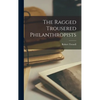 The Ragged Trousered Philanthropists - Hardcover
