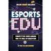 Esports in Education: Exploring Educational Value in Esports Clubs, Tournaments and Live Video Productions - Paperback