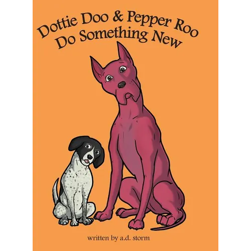 Dottie Doo & Pepper Roo Do Something New - Hardcover