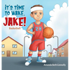 It's Time To Wake, Jake! - Hardcover