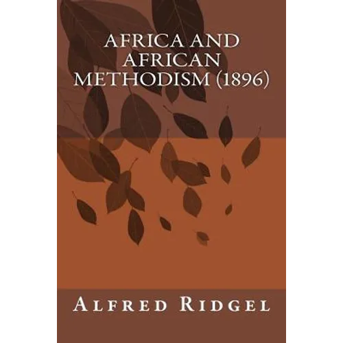 Africa and African Methodism (1896) - Paperback