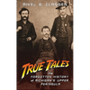 True Tales: The Forgotten History of Michigan's Upper Peninsula - Hardcover